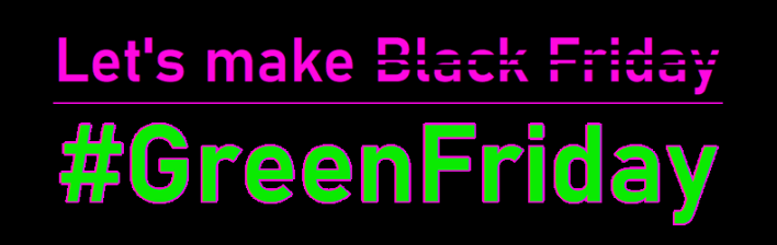 Make Black Friday 2025 Green Friday